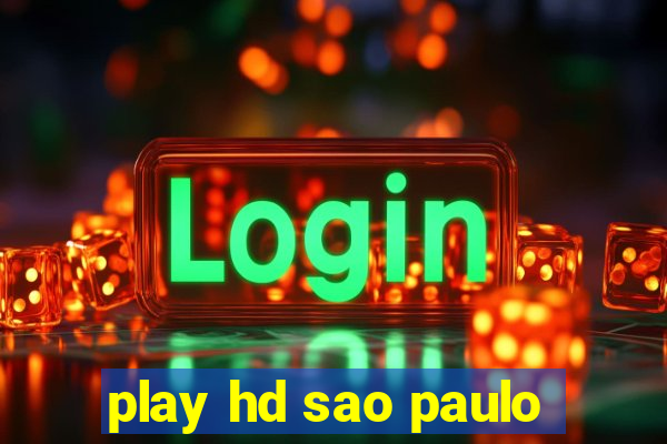 play hd sao paulo